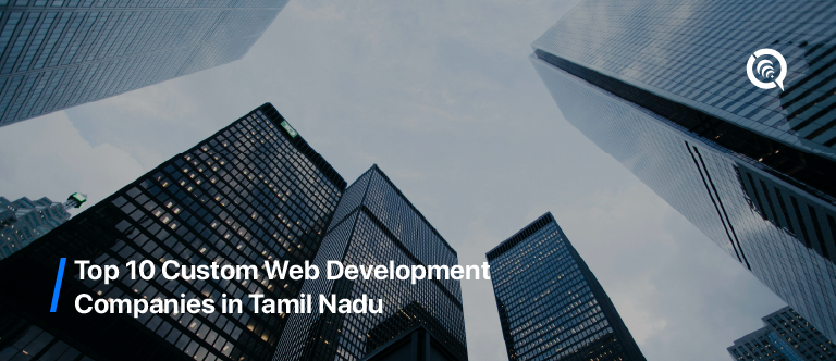 Skyscrapers in Tamil Nadu representing growth and digital innovation for custom web development companies