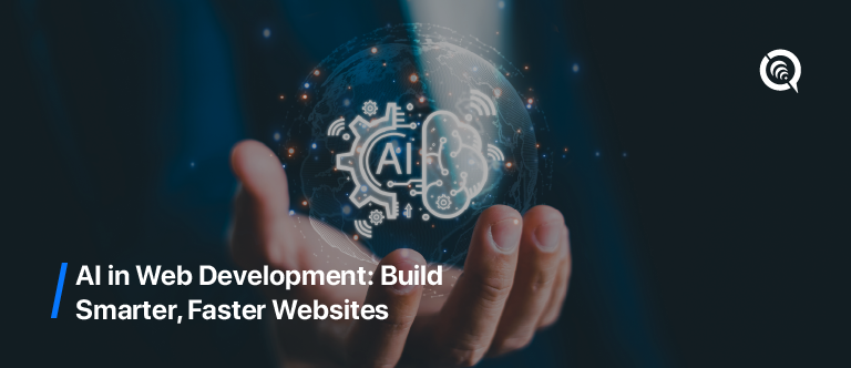 AI in Web Development concept showing digital brain and gear icon in a glowing globe held by hands, representing smarter, faster website creation using artificial intelligence