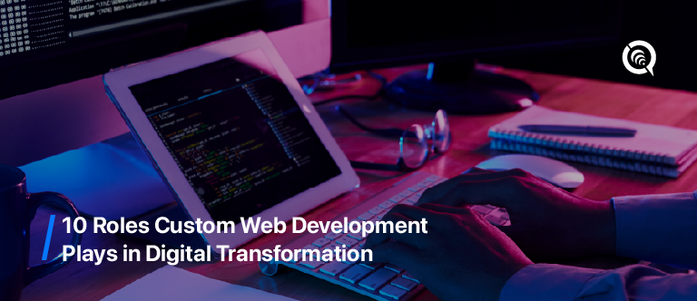 Custom web development scalability in digital transformation